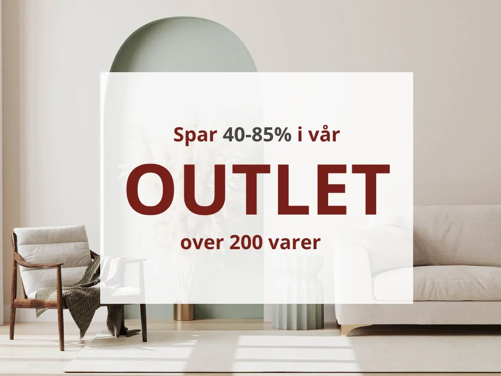 Se vår OUTLET hvor du sparer 40-85% på over 200 varer